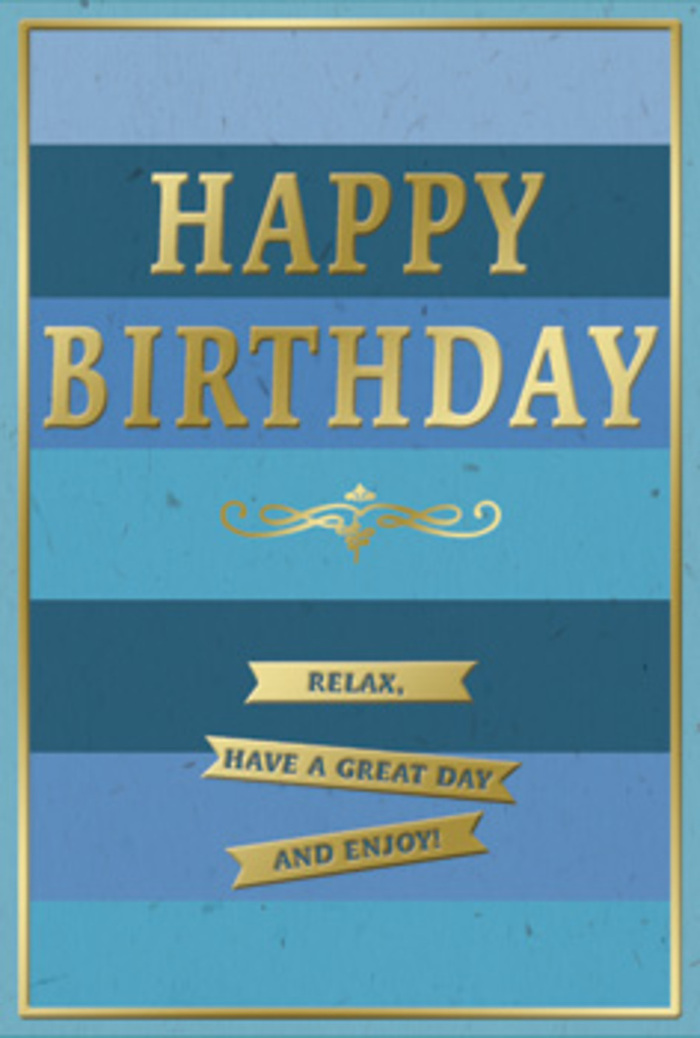 This birthday card design combines soothing blues and rich gold in a way that feels both modern and timeless, the sort of piece you might set on a sideboard in Great Bookham after a thoughtful delivery arrives. The card front is structured in generous horizontal stripes, each band shifting slightly in tone-from deep navy and slate at the base to mid-blue, teal, and pale sky near the top. Together they create a soft gradient, like watching clouds drift over the nearby Surrey countryside. Sitting proudly in the centre, the phrase HAPPY BIRTHDAY is spelled out in tall, block capital letters, embossed in metallic gold. The gold has a smooth, polished finish that glows rather than glares, catching subtle highlights as though it were reflecting late-afternoon light in a High Street window. Just below the central greeting, a delicate golden flourish unfurls, curling gently at each end like an antique pen stroke. Beneath this flourish, three narrow golden banners are placed in tidy succession, each carrying a friendly sentiment-Relax, have a great day and enjoy!-broken across the ribbons to guide the eye slowly downward. The banners are slightly raised, with crisp edges that add a tactile sense of craftsmanship. A slim gold border traces the outer perimeter of the card, holding the design together with a refined finish. The overall feel is one of gentle celebration and quiet luxury, ideal for pairing with a hand-tied bouquet from Flowers Great Bookham and setting on a table near the window, where both card and flowers can catch the soft, natural light of a birthday morning.